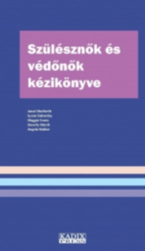 Janet Medforth, Susan Battersby, Maggie Evans, Bevely Marsh, Angela Walker - Sz�l�szn�k �s v�d�n�k k�zik�nyve