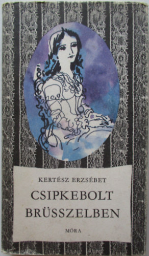 Kert�sz Erzs�bet - Csipkebolt br�sszelben