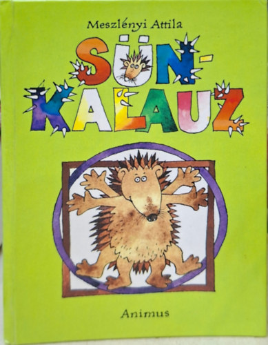 Meszlényi Attila - sün kalauz