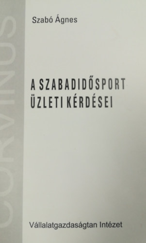 Szab gnes (szerk.)t - A szabadidsport zleti krdsei