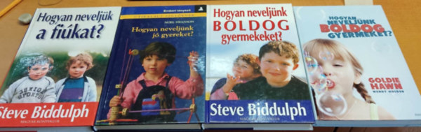 Noel Swanson, Goldie Hawn, Wendy Holden, Steve Biddulph - 4 db gyereknevels: Hogyan neveljnk boldog gyermeket? + Hogyan neveljk a fikat? + Hogyan neveljnk j gyereket? + Hogyan neveljnk boldog gyermekeket?