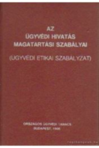 Az gyvdi hivats magatartsi szablyai (gyvdiEtikai Szablyzat)