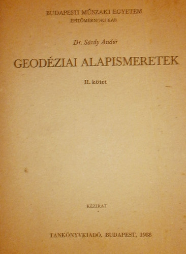 S�rdy Andor dr. - Geod�ziai alapismeretek II. k�tet