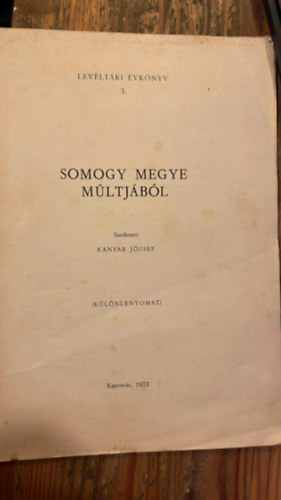 Kanyar J�zsef - Somogy megye m�ltj�b�l- Lev�lt�ri �vk�nyv 3. - K�l�nlenyomat