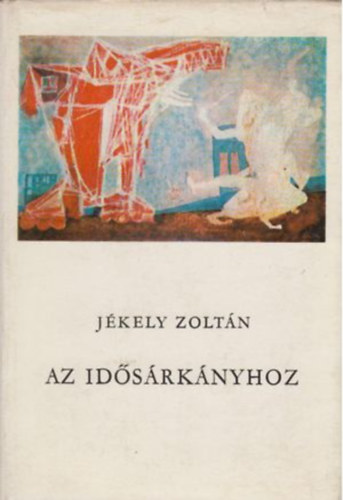 J�kely Zolt�n - Az id�s�rk�nyhoz