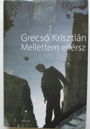Grecs� Kriszti�n - Mellettem elf�rsz