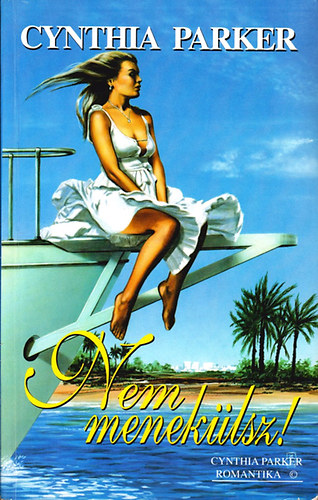 Cynthia Parker - Nem menekülsz!