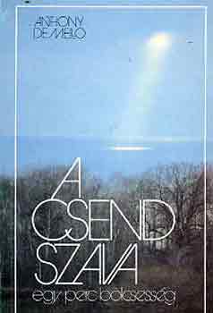 Anthony De Mello - A csend szava - egy perc b�lcsess�g