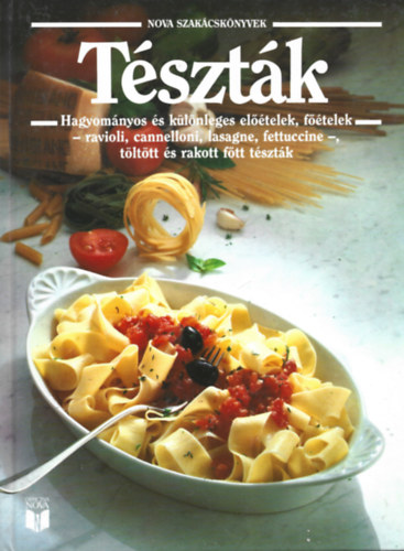 3 db Nova szakácskönyv: Tészták, Szárnyasok, Ünnepi menük