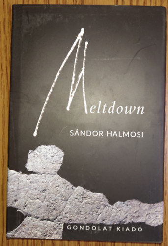 Halmosi Sándor - Meltdown