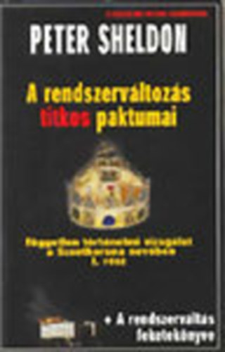 Peter Sheldon - A rendszerváltozás titkos paktumai