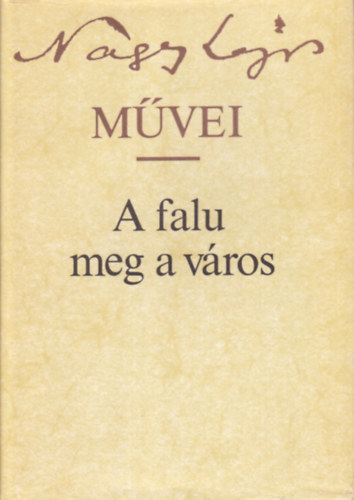 Nagy Lajos - A falu meg a város