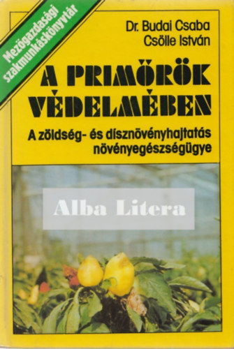 Budai Cs., Dr.-Csölle I., Dr. - A primőrök védelmében