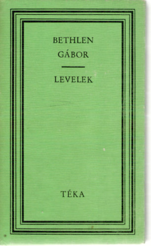 Bethlen Gábor - Levelek