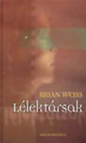 Brian Weiss - L�lekt�rsak