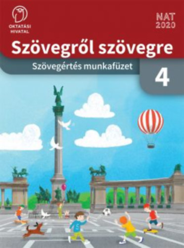 Bartha Jánosné - Fukkné Fukász Enikő - Szalay Mária - Szövegről szövegre 4. osztály - munkafüzet