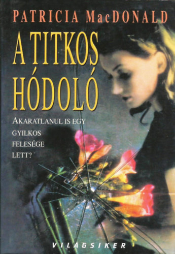 Patricia MacDonald - A titkos hdol