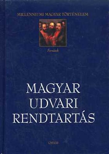 Magyar udvari rendtarts (Utastsok s rendeletek 1617-1708)
