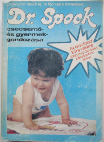 Spock B. Dr.-Rothenberg B.M.Dr - Dr. Spock csecsem�- �s gyermekgondoz�sa