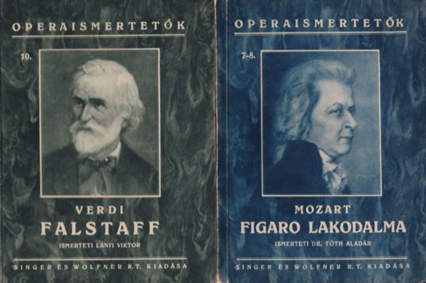 Radnai Mikl�s, Szabolcsi Bence-T�th Alad�r sz, L�nyi Viktor - 5 db Operaismertet�k: Figaro Lakodalom, B�nk B�n, Faust, Farsangi lakodalom, Falstaff.