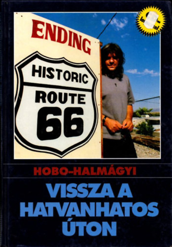 Hobo-Halmágyi - Vissza a hatvanhatos úton