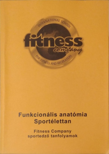 Funkcionlis anatmia - Sportlettan (Fitness Company sportedz tanfolyamok)