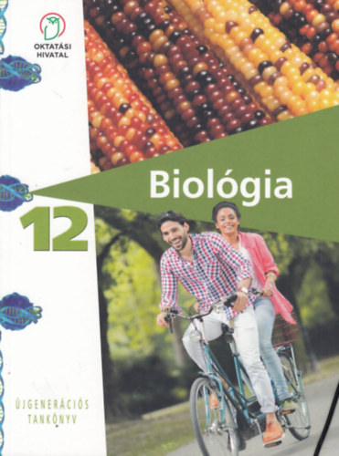 Mndics Dezs, Dr. Molnr Katalin - Biolgia - Egszsgtan 12. - jgenercis tanknyv