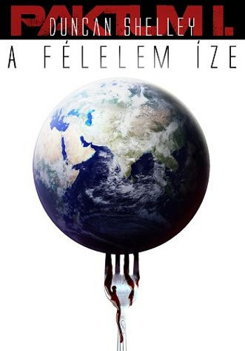 Duncan Shelley - A f�lelem �ze - Paktum tril�gia I. r�sz