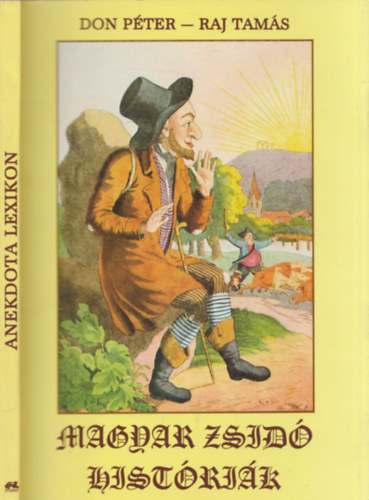 Don Pter-Raj Tams - Magyar zsid histrik - Anekdota lexikon (dediklt)