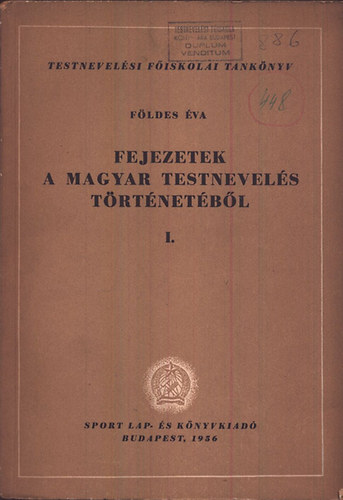 Fldes va - Fejezetek a magyar testnevels Trtnetbl I.