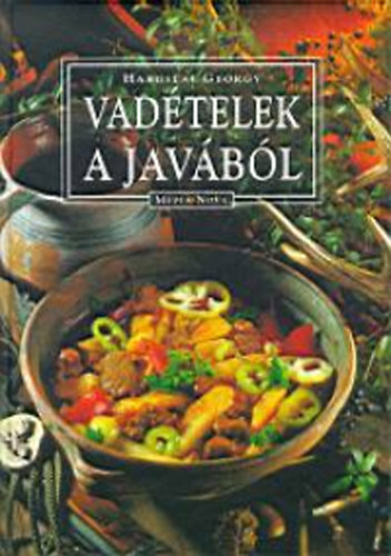 Hargitai György - Vadételek a javából