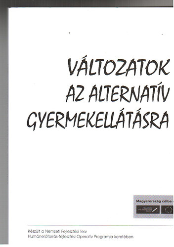 Srs Erzsbet (szerk.) - Vltozatok az alternatv gyermekelltsra