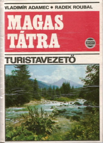 Adamec, DR. V.-Roubal, dr. R. - Magas Ttra( turistavezet- trkp mellklettel)