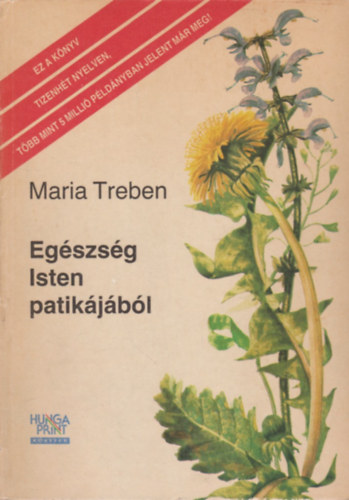 Maria Treben - Egészség Isten patikájából