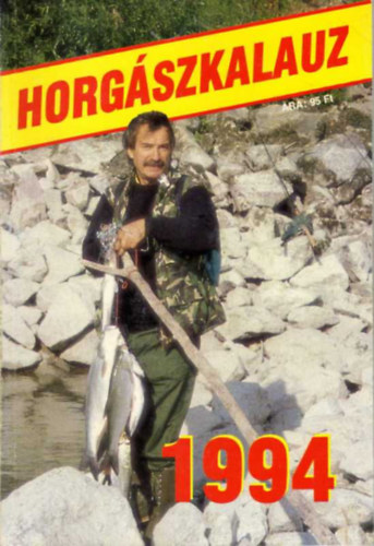 Szalay Ferenc (szerk.) - Horgászkalauz 1994