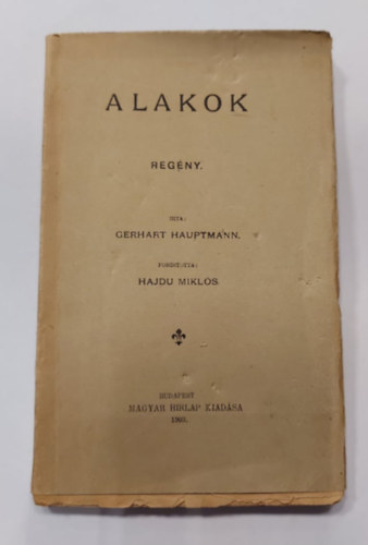 Gerhart Hauptmann, Hajdu Mikls - Alakok - 1903 (Hajdu Mikls fordtsa)