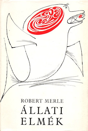 Robert Merle - llati elmk