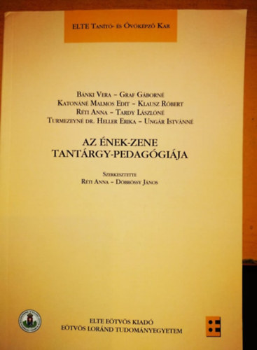 Rti Anna, Dbrssy Jnos - Az nek-Zene Tantrgy-Pedaggija (ELTE Tant- s vkpz Kar)