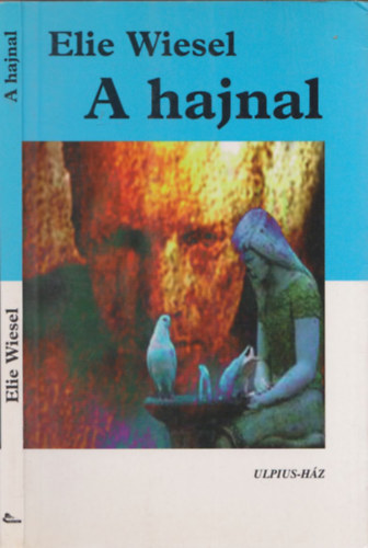 Elie Wiesel - A hajnal