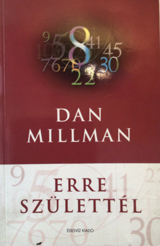 Dan Millman - Erre születtél