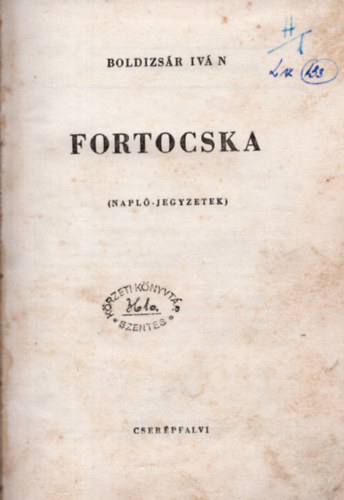 Boldizs�r Iv�n - Fortocska (Napl�-jegyzetek)- I. kiad�s