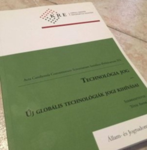 Tth Andrs (szerk.) - Technolgiai jog - j globlis technolgik jogi kihvsai