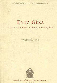Valter Ilona (szerk.) - Entz G�za nyolcvanadik sz�let�snapj�ra (Tanulm�nyok)