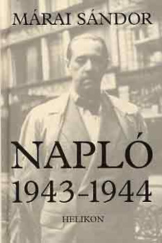 Márai Sándor - Napló 1943-1944