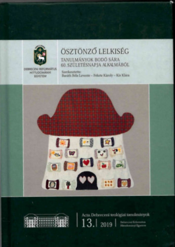Baráth Béla Levente, Fekete Károly, Kis Klára - Ösztönző lelkiség - Tanulmányok Bodó Sárs 60. születésnapja alkalmából