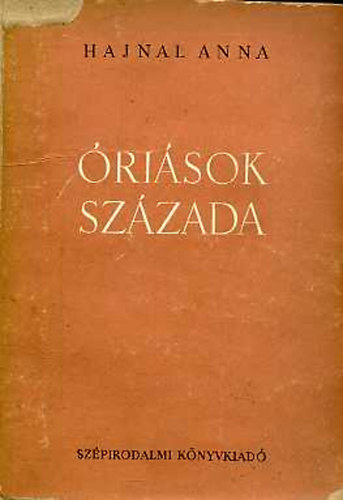Hajnal Anna - Óriások százada