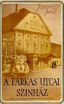 Janovics Jen� - A Farkas utcai sz�nh�z