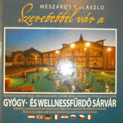 Mszros T. Lszl - Szeretettel vr a Gygy- s Wellnessfrd Srvr