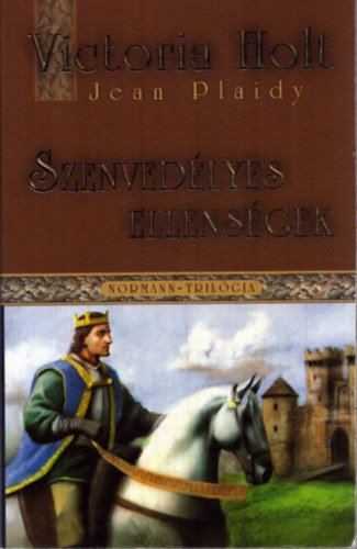 Holt, Victoria - Szenvedélyes ellenségek