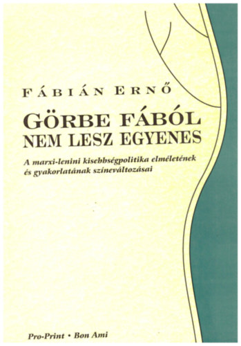 Fábián Ernő - Görbe fából nem lesz egyenes
